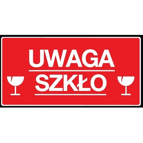 Etykieta samoprzylepna, błyszcząca z napisem ostrzegawczym " Uwaga-szkło " na czerwonym tle i wymiarach 10x5 cm