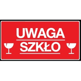 Etykieta samoprzylepna, błyszcząca z napisem ostrzegawczym " Uwaga-szkło " na czerwonym tle i wymiarach 10x5 cm